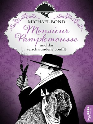 cover image of Monsieur Pamplemousse und das verschwundene Soufflé